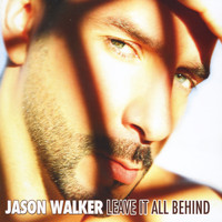 Jason Walker - Leave It All Behind