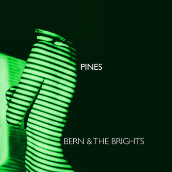 Bern & the Brights - Pines