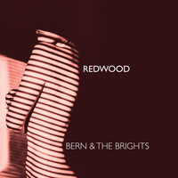 Bern & the Brights - Redwood