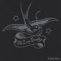 Little Sue - The Long Goodbye