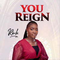 Riah - You Reign