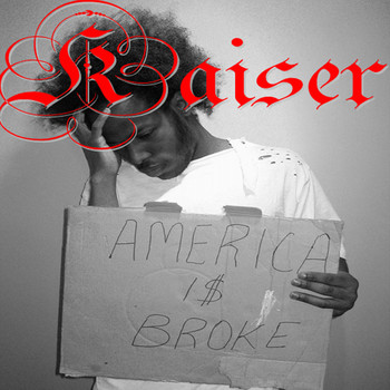 Kaiser - America is Broke