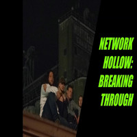 Network Hollow - Breaking Through