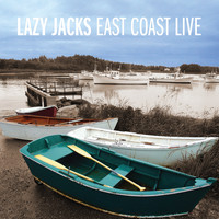 Lazy Jacks - East Coast Live