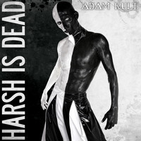 Adam Kult - Harsh Is Dead