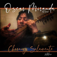 Oscar Miranda - Charango Solamente