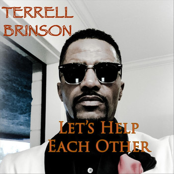 Terrell Brinson - Let's Help Each Other
