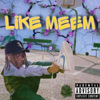 Meem - LIKE MEEM (Explicit)