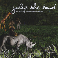 Julie The Band - An Act of Communication