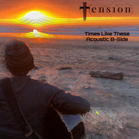Tension - Times Like These (Acoustic B-Side)