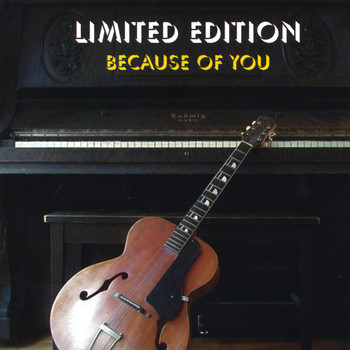 Limited Edition - Because of You