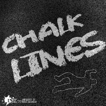 Ink to Spill - Chalk Lines