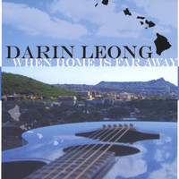 Darin Leong - When Home Is Far Away