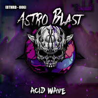 Astro Blast - Acid Wave