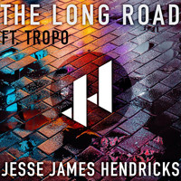 Jesse James Hendricks - The Long Road (feat. Tropo)