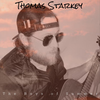 Thomas Starkey - The Boys of Summer