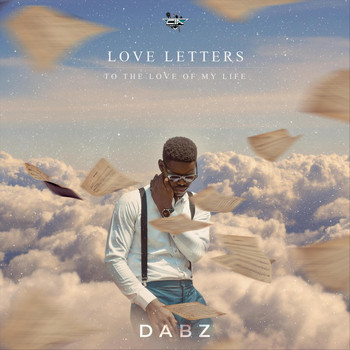 Dabz - Love Letters: To the Love of My Life