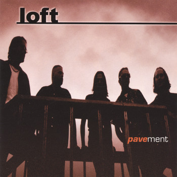 Loft - Pavement