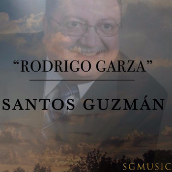 Santos Guzmán - Rodrigo Garza