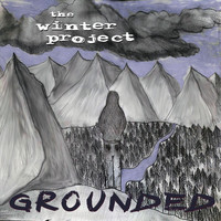 The Winter Project - Grounded