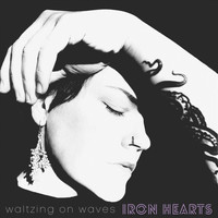 Waltzing on Waves - Iron Hearts