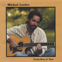 Michael London - Everything Is New