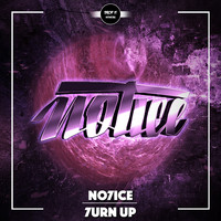 NO7ICE - 7urn Up