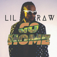 Lil Raw - Go Home