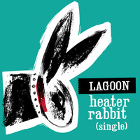 Lagoon - Heater Rabbit (Single)
