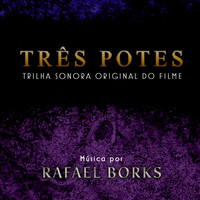 Rafael Borks - Três Potes
