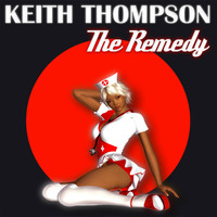 Keith Thompson - The Remedy