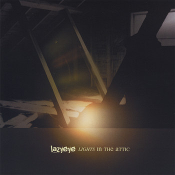 LazyEye - Lights In The Attic