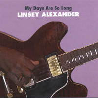 Linsey Alexander - My Days Are So Long