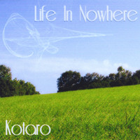 Kotaro - Life In Nowhere