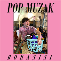 Borasisi - Pop Muzak