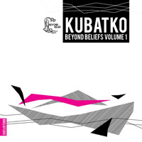 Kubatko - Beyond Beliefs Volume 1