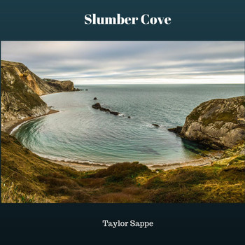 Taylor Sappe - Slumber Cove