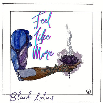 Black Lotus - Feel Like More