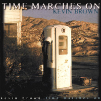 Kevin Brown - Time Marches On