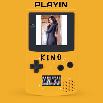 Kino - Playin' (Explicit)