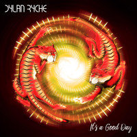 Dylan Ryche - It's a Good Day