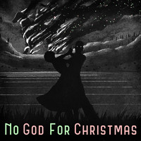 Three for Silver - No God for Christmas