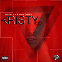 DJ Virus - Kristy (feat. Randy Green) (Explicit)