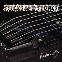 Kevin Curtis - Sticks and Stones