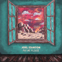 Joel Stanton - Pay Me Please