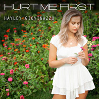 Hayley Giovinazzo - Hurt Me First
