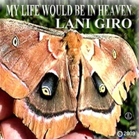 Lani Giro - My Life Would Be In Heaven