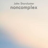 john starcluster - Noncomplex