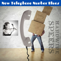 Hardwire Speers - New Telephone Number Blues