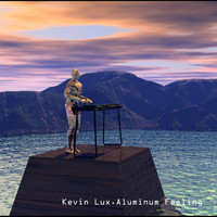 Kevin Lux - Aluminum Feeling - 2010 Remaster